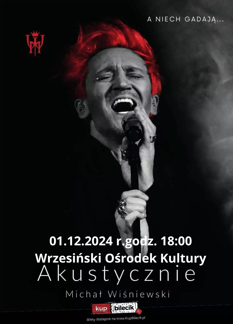 AKUSTYCZNIE - MICHAŁ WIŚNIEWSKI koncert - plakat