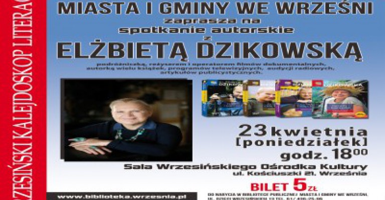 Zapraszamy na spotkanie autorskie z Elżbietą Dzikowską