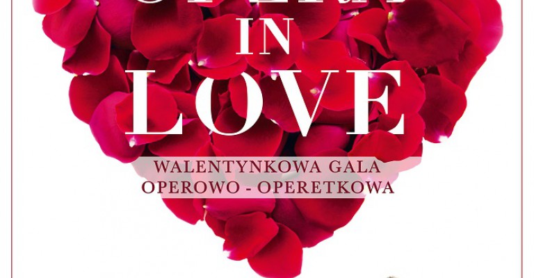 Opera in Love Walentynkowa Gala Operowo-Operetkowa
