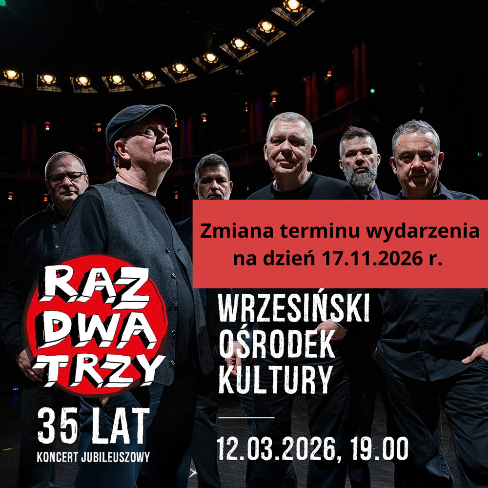 RAZ DWA TRZY koncert - plakat zmiana terminu